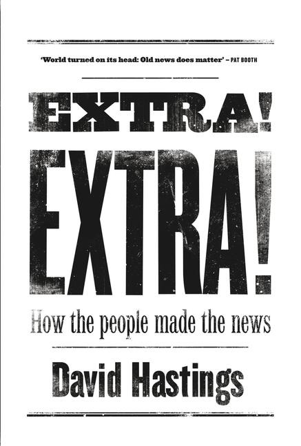 Extra! Extra!: How the People Made the News