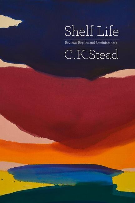 Shelf Life: Reviews, Replies and Reminiscences