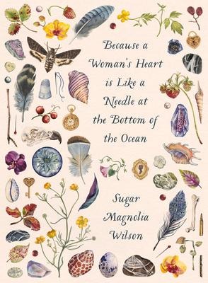 Because a Womans Heart is Like a Needle at the Bottom of the Ocean