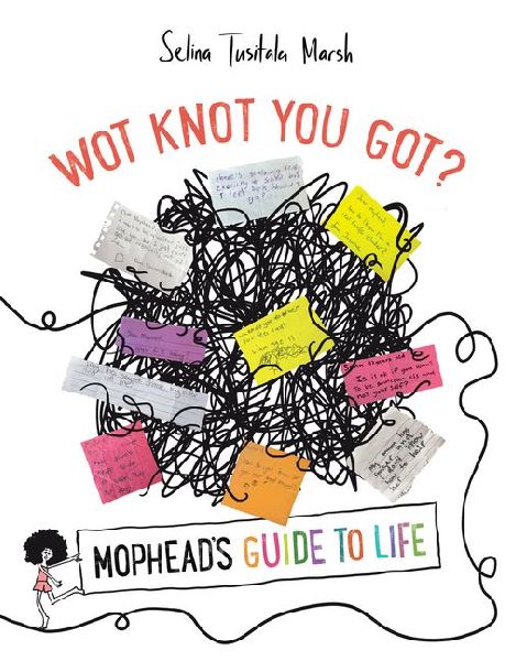 Wot Knot You Got?: Mophead's Guide to Life
