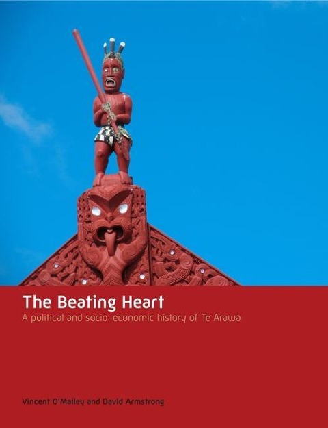 The Beating Heart: A Political and Socio-Economic History of Te Arawa