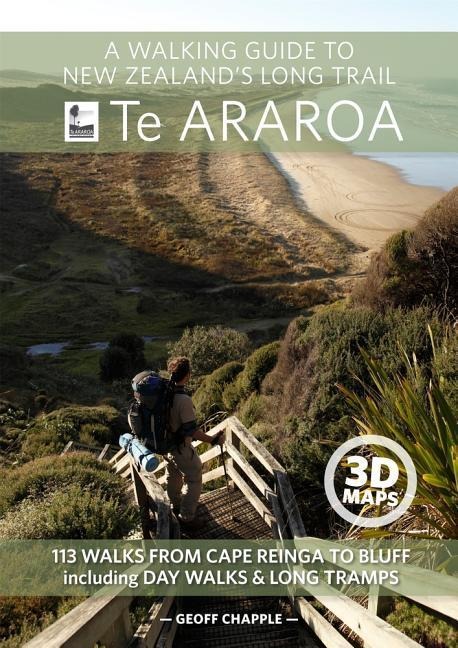 A Walking Guide to New Zealands Long Trail Te Araroa