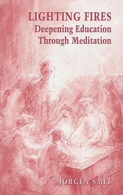 Lighting Fires: Deepening Education Through Meditation