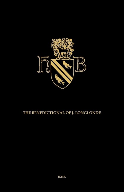 The Benedictional of John Longlonde: Bishop of Lincoln (British Museum Ms. Add. 21974)