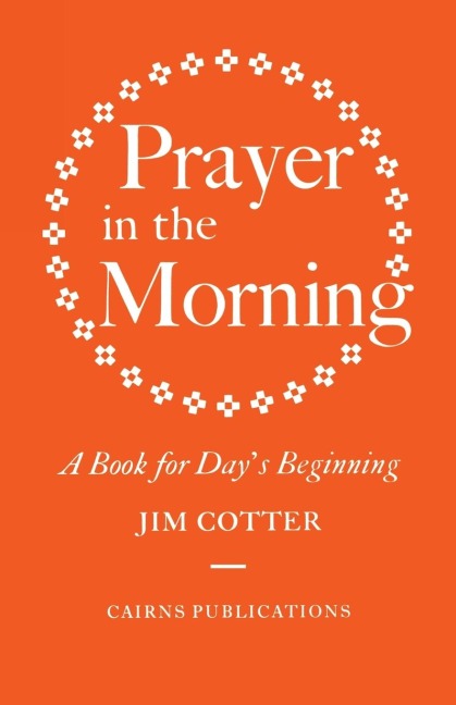 Prayer in the Morning: A Book for Days Beginning