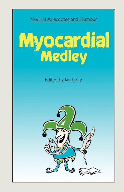 Medical Anecdotes and Humour: Myocardial Medley