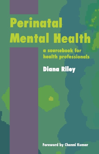 Perinatal Mental Health: A Sourcebook for Health Professionals