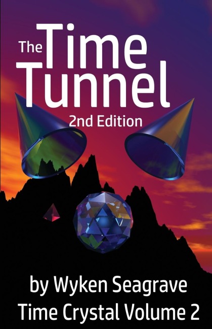 The Time Tunnel 2nd Edition: Time Crystal Volume Two