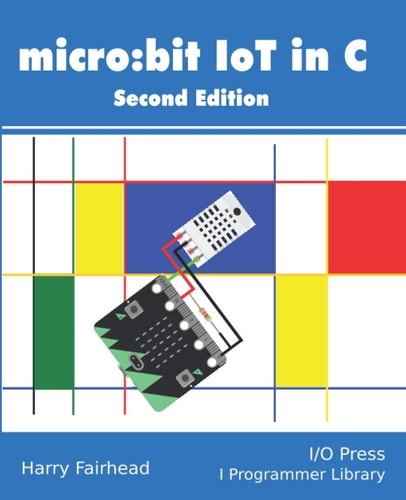 Micro Bit IoT In C Second Edition