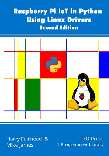 Raspberry Pi IoT In Python Using Linux Drivers, 2nd Edition