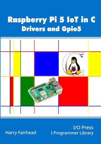 Raspberry Pi 5 IoT In C Drivers and Gpio5