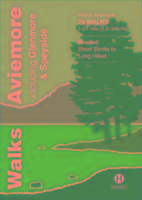 Walks Aviemore: Including Glenmore & Speyside
