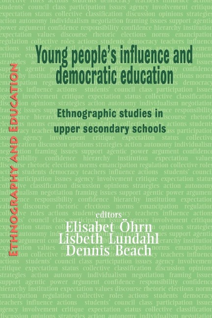 Young People's Influence and Democratic Education: Ethnographic Studies in Upper Secondary Schools