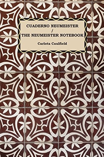 Cuaderno Neumeister / the Neumeister Notebook