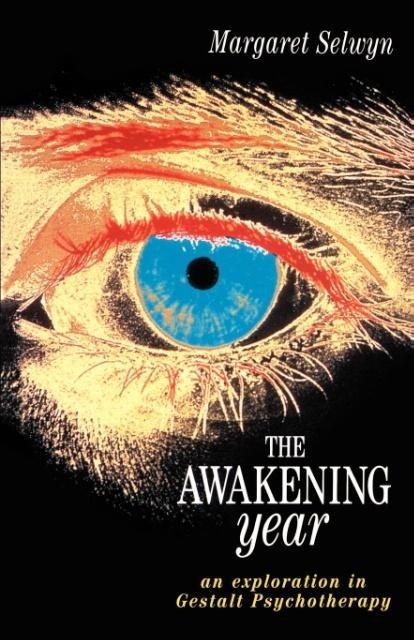 The Awakening Year: An Exploration in Gesalt Psychotherapy