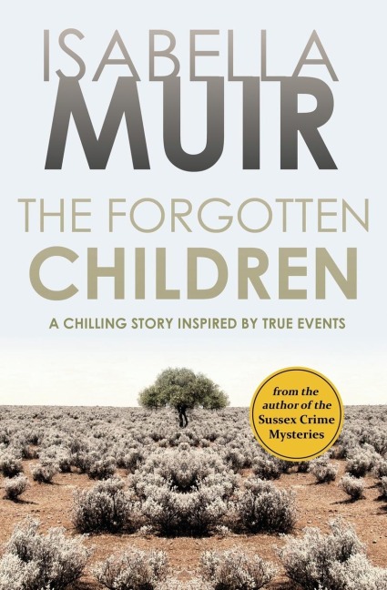 THE FORGOTTEN CHILDREN: A chilling story inspired by true events