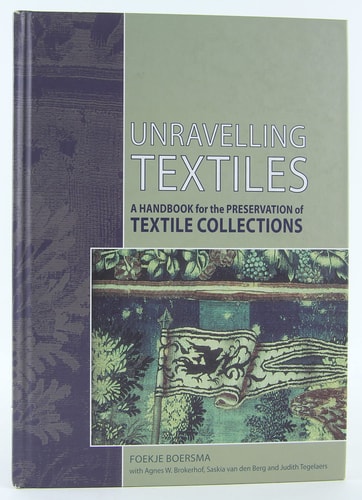 Unravelling Textiles: A Handbook for the Preservation of Textile Collections