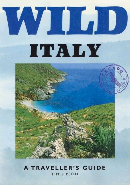 Wild Italy: A Travellers Guide