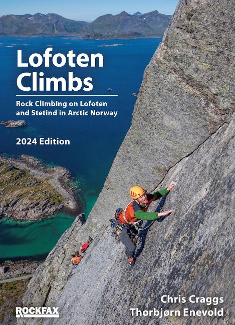 Lofoten Climbs: Rock Climbs on Lofoten and Stetind in Arctic Norway