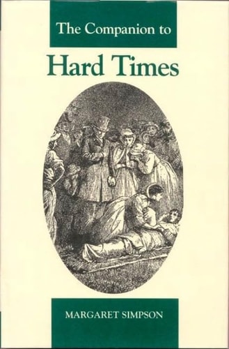 The Companion to Hard Times (The Dickens Companions Series LUP)
