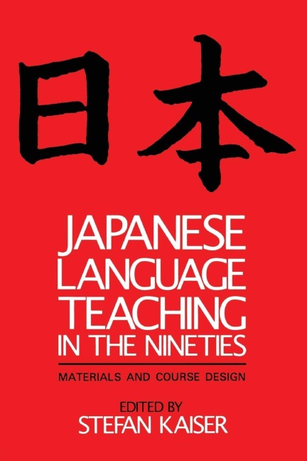 Japanese Language Teaching in the Nineties: Materials and Course Design