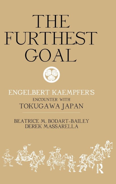 The Furthest Goal: Engelbert Kaempfers Encounter with Tokugawa Japan