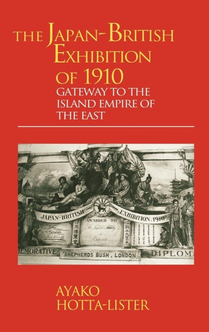 The Japan-British Exhibition of 1910: Gateway to the Island Empire of the East