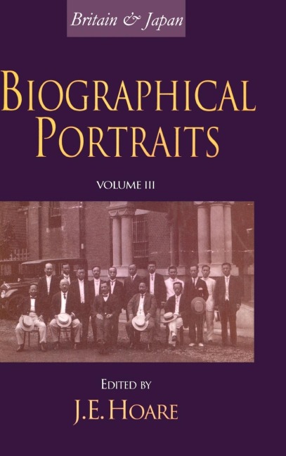 Britain and Japan: Biographical Portraits, Vol. III