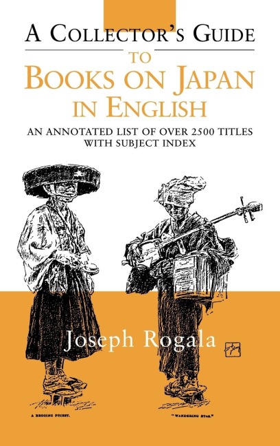 A Collectors Guide to Books on Japan in English: An Annotated List of Over 2500 Titles with Subject Index