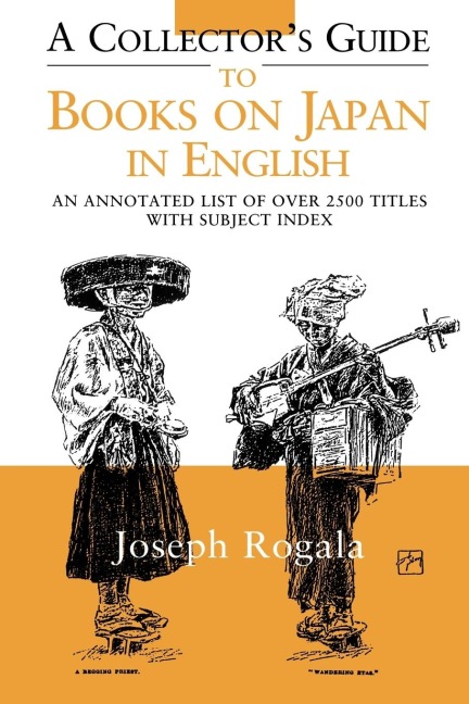 A Collectors Guide to Books on Japan in English: An Annotated List of Over 2500 Titles with Subject Index