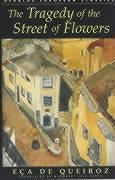 The Tragedy of the Street of Flowers (Dedalus European Classics)