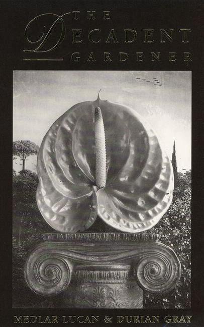 The Decadent Gardener