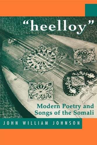 'Heelloy' Modern Poetry and Songs of the Somalis
