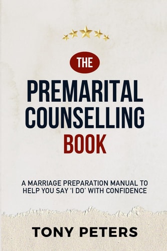 The Premarital Counselling Book A Marriage Preparation Manual to Help You Say 'I Do' with Confidence