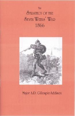 Strategy of the Seven Weeks War: 1866