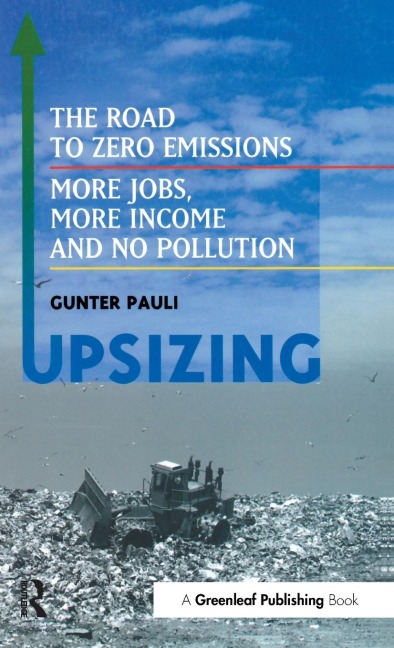UpSizing: The Road to Zero Emissions: More Jobs, More Income and No Pollution