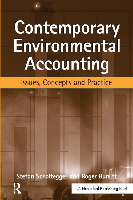 Contemporary Environmental Accounting: Issues, Concepts and Practice