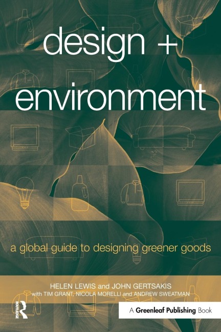 Design + Environment: A Global Guide to Designing Greener Goods