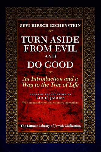 Turn Aside from Evil and Do Good: An Introduction and a Way to the Tree of Life (Littman Library of Jewish Civilization)