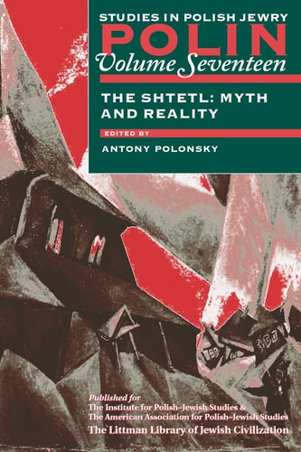 The Shtetl Myth and Reality