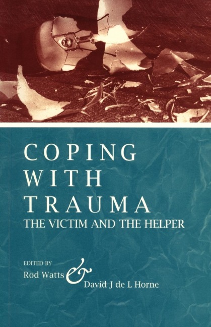 Coping With Trauma: The Victim and the Helper
