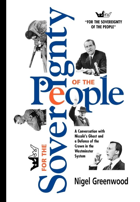 For the Sovereignty of the People: A conversation with Nicolos ghost and a defence of the crown in the Westminster system