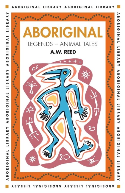 Aboriginal Legends: Animal Tales