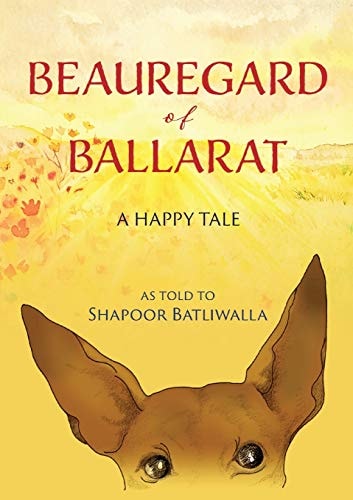 Beauregard of Ballarat A Happy Tale