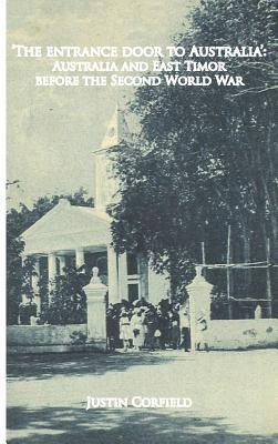 The entrance door to Australia: Australia and East Timor before the Second World War