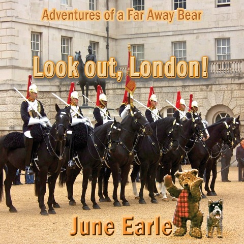 Adventures of a Far Away Bear: Book 2 - Look Out, London!