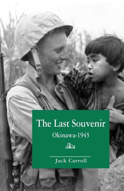 The Last Souvenir: Okinawa - 1945