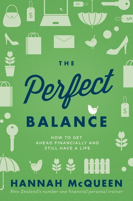 The Perfect Balance: How to Get Ahead Financially and Still Have a Life