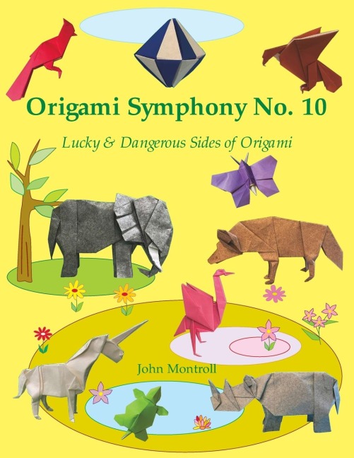 Origami Symphony No. 10: Lucky & Dangerous Sides of Origami