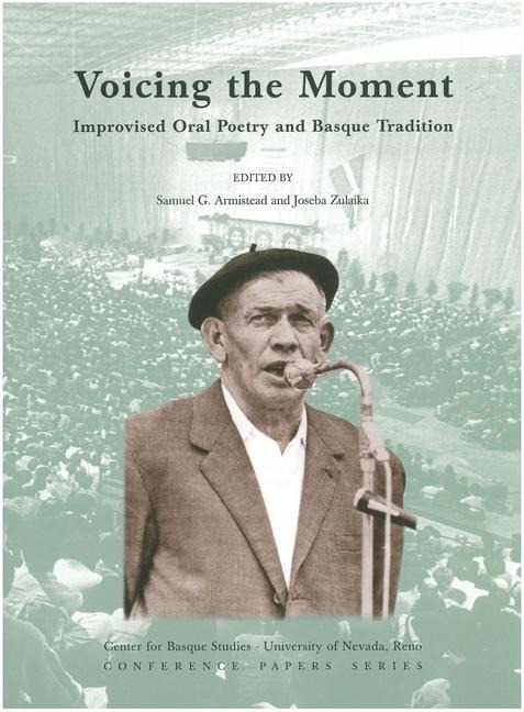 Voicing the Moment: Improvised Oral Poetry and Basque Tradition